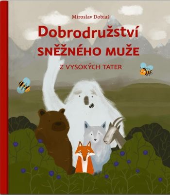 Dobrodružství sněžného muže z Vysokých Tater