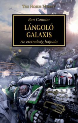 Lángoló Galaxis - Az eretnekség hajnala - The Horus Heresy
