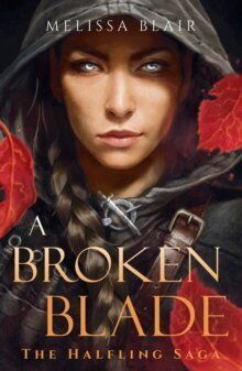 A Broken Blade - The Halfling Saga 1