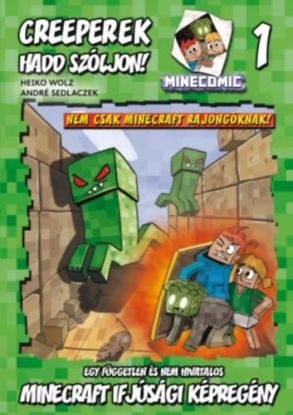 Creeperek - Hadd szóljon! - Egy független és nem hivatalos Minecraft ifjúsági képregény 1.