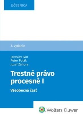 Trestné právo procesné I. Všeobecná časť, 3. vydanie