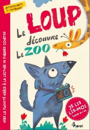 Le loup découvre le Zoo - Je lis, lis-moi- avec autocollants!