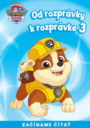 Od rozprávky k rozprávke - Labková patrola 3, 2. vydanie