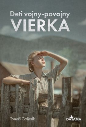 Deti vojny-povojny: Vierka