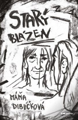 Starý blázen - Máňa Diblíčková