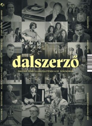 Dalszerző - Magyar zenei újjászületések a 20. században