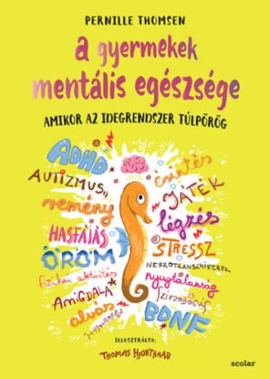 A gyermekek mentális egészsége - Amikor az idegrendszer túlpörög