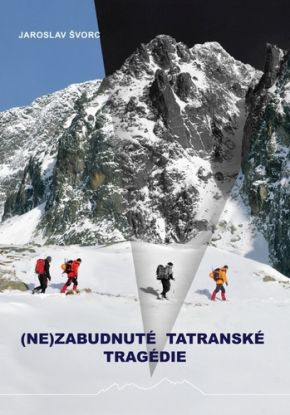 Nezabudnuté tatranské tragédie