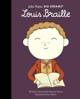 Louis Braille - Little People, Big Dreams