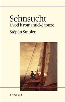 Sehnsucht - Úvod k romantické touze
