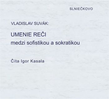 Umenie reči medzi sofistikou a sokratikou - audiokniha CD