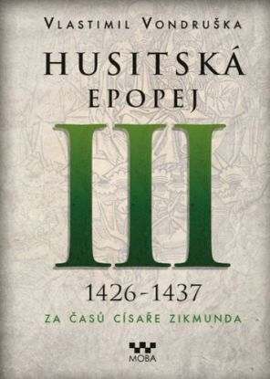 Husitská epopej III: 1426-1437 - Za časů císaře Zikmunda, 2. vydání