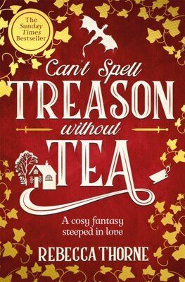 Can't Spell Treason Without Tea - Tomes & Tea 1