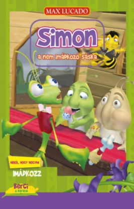Simon a nem imádkozó sáska - Arról, hogy hogyan imádkozz