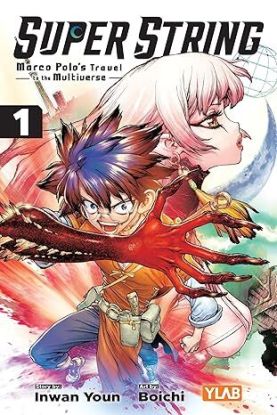 Super String: Marco Polo’s Travel to the Multiverse, Vol. 1