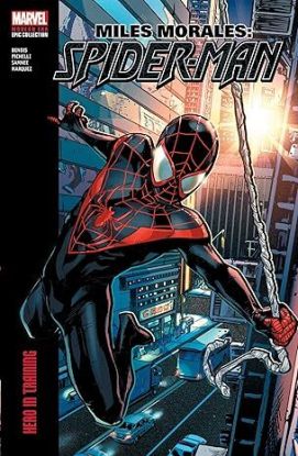Miles Morales: Spider-Man Modern Era Epic Collection: Hero In Training