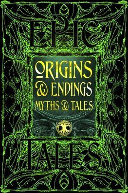 Origins & Endings Myths & Tales