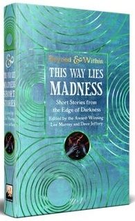 This Way Lies Madness