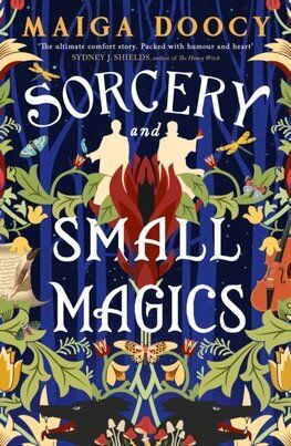 Sorcery and Small Magics - The Wildersongs Trilogy 1
