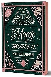 The Hearth Witchs Guide to Magic & Murder - The Hemlock Saga 1