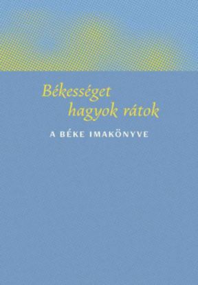 Békességet hagyok rátok