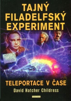 Tajný Filadelfský experiment. Teleportace v čase