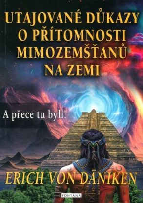 Utajované důkazy o přítomnosti mimozemšťanů na Zemi
