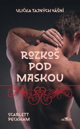Ulička tajných vášní: Rozkoš pod maskou