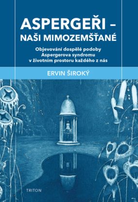 Aspergeři Naši mimozemšťané