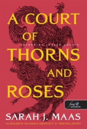 Tüskék és rózsák udvara 1: A Court of Thorns and Roses