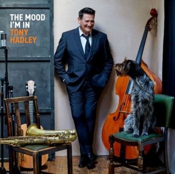 Hadley Tony - The Mood I'm In CD