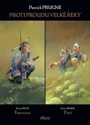 Proti proudu Velké řeky 1+2: Francouz/Póní