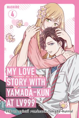 My Love Story with Yamada-kun at LV999 4. - 999-es szintű románcom Yamada-kunnal 4.