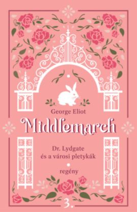 Middlemarch - Dr. Lydgate és a városi pletykák