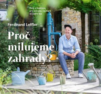 Proč milujeme zahrady?