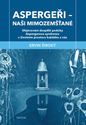 Aspergeři - naši mimozemšťané