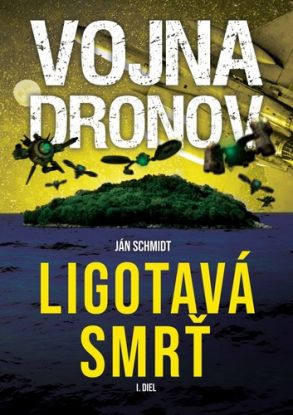 Vojna dronov 1: Ligotavá smrť