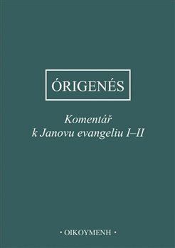 Komentář k Janovu evangeliu I–II