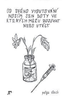 Od svého vyoutování nosím jen boty ve kterých můžu bojovat nebo utéct