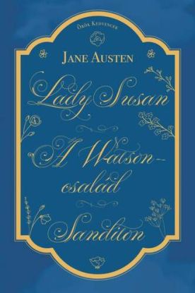 Lady Susan, A Watson család, Sanditon