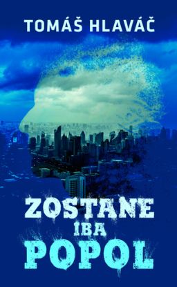 Zostane iba popol