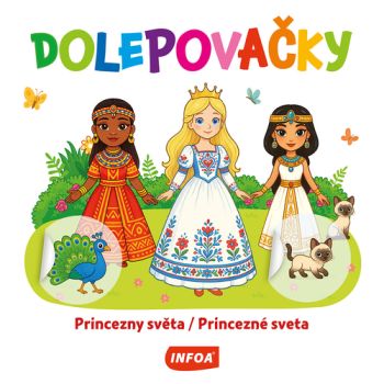 Dolepovačky - Princezny světa / Princezné sveta (CZ/SK vydanie)