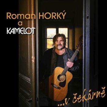 Horký Roman a Kamelot - ...V čekárně LP
