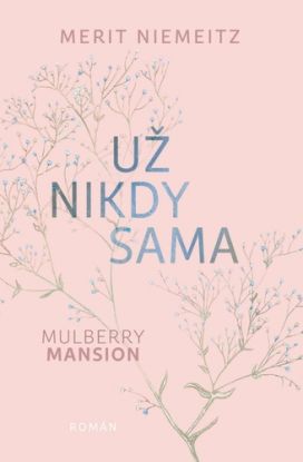Mulberry Mansion 3: Už nikdy sama