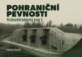 Pohraniční pevnosti: Královéhradecký kraj I.