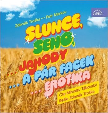 Slunce, seno...jahody...a pár facek...erotika - audiokniha CD