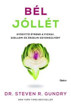 Bél-jóllét - Gyógyító étrend a fizikai, szellemi és érzelmi egyensúlyért