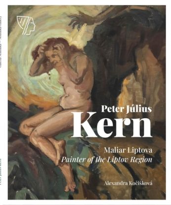 Peter Július Kern - Maliar Liptova / Painter of the Liptov Region