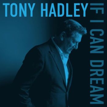 Hadley Tony - If I Can Dream LP
