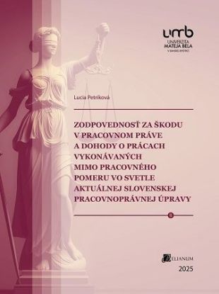Zodpovednosť za škodu v pracovnom práve a dohody o prácach vykonávaných mimo pracovného pomeru vo sv